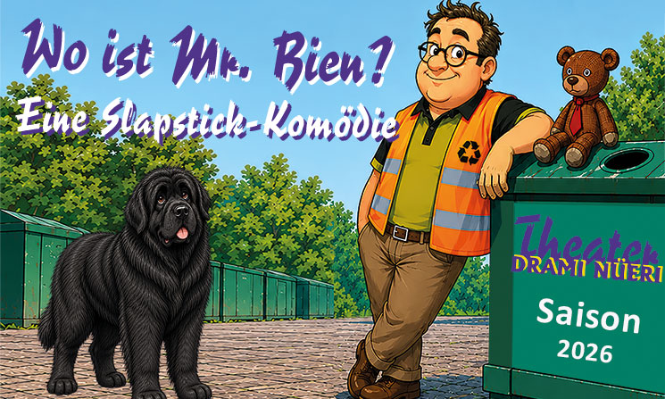 Wo ist Mr. Bien? Komödie im Drami Nüeri